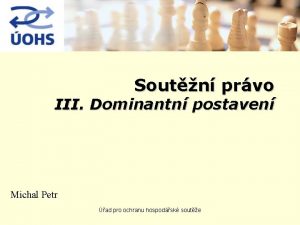 Soutn prvo III Dominantn postaven Michal Petr ad