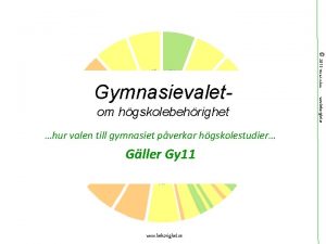 hur valen till gymnasiet pverkar hgskolestudier Gller Gy