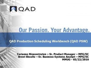 QAD Production Scheduling Workbench QAD PSW Carianne Nieuwstraten