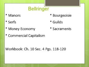 Bellringer Manors Bourgeoisie Serfs Guilds Money Economy Sacraments