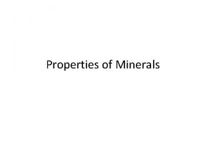 Properties of Minerals Luster Appearance of a fresh