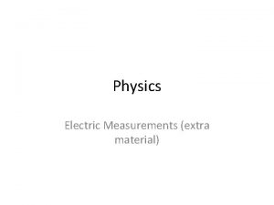 Physics Electric Measurements extra material Voltage Voltage is