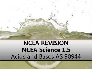 NCEA REVISION NCEA Science 1 5 Acids and