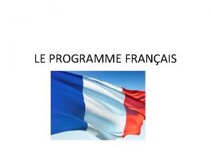 LE PROGRAMME FRANAIS Les Mthodes Communicatives couter Aural