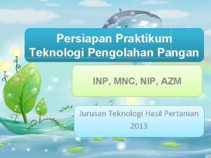 Persiapan Praktikum Teknologi Pengolahan Pangan INP MNC NIP