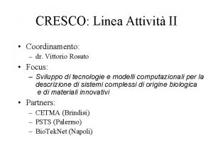 CRESCO Linea Attivit II Coordinamento dr Vittorio Rosato