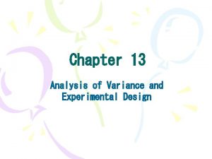 Chapter 13 Analysis of Variance and Experimental Design