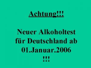 Achtung Neuer Alkoholtest fr Deutschland ab 01 Januar