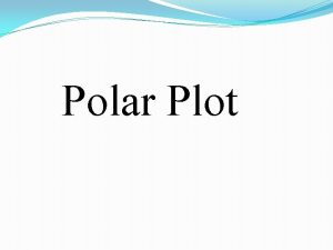 Polar Plot Introduction The polar plot of sinusoidal