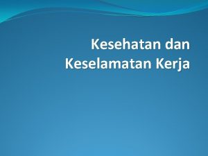 Kesehatan dan Keselamatan Kerja Pembahasan Arti Safety and