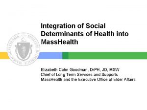 Integration of Social Determinants of Health into Mass