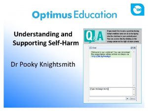 Understanding and Supporting SelfHarm Dr Pooky Knightsmith 1