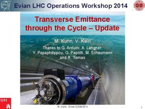Evian LHC Operations Workshop 2014 LHC Transverse Emittance