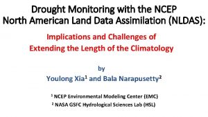 Drought Monitoring with the NCEP North American Land