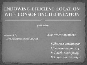 ENDOWING EFFICIENT LOCATION WITH CONSORTING DELINEATION 3 rd