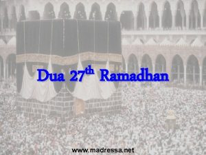 th Dua 27 Ramadhan www madressa net Dua