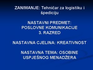 ZANIMANJE Tehniar za logistiku i pediciju NASTAVNI PREDMET