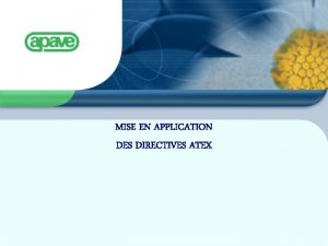 MISE EN APPLICATION DES DIRECTIVES ATEX DEMARCHE ATEX