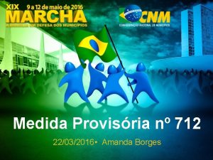 Medida Provisria n 712 22032016 Amanda Borges SITUAO