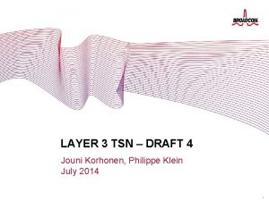 LAYER 3 FOR TSN LAYER 3 TSN DRAFT