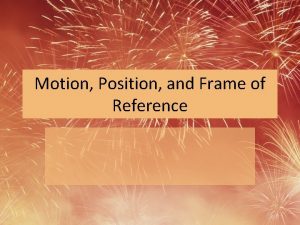 Motion Position and Frame of Reference Unit Standards