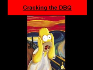 Cracking the DBQ What is the DBQ Document