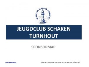 JEUGDCLUB SCHAKEN TURNHOUT SPONSORMAP www jsturnhout be U