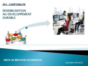 AFC COMPTABILITE SENSIBILISATION AU DEVELOPPEMENT DURABLE GRETA DE