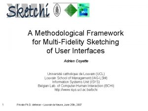 A Methodological Framework for MultiFidelity Sketching of User