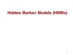 Hidden Markov Models HMMs 1 Definition Hidden Markov