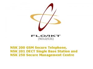 NDLOCIS NSK 200 GSM Secure Telephone NSK 201