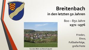 Breitenbach in den letzten 50 Jahren 800 850