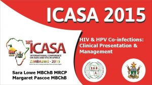 HIV HPV Coinfections Clinical Presentation Management Sara Lowe