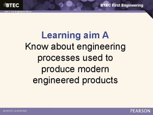 BTEC First Engineering Unit 1 The Engineered World