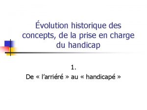 volution historique des concepts de la prise en