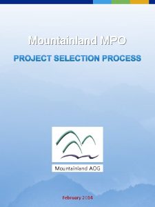 Mountainland MPO Mountainland AOG February 2014 Project Selection