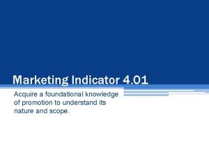 Marketing Indicator 4 01 Acquire a foundational knowledge