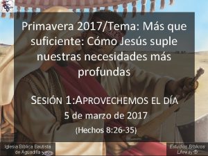 Primavera 2017Tema Ms que suficiente Cmo Jess suple