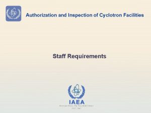 Authorization and Inspection of Cyclotron Facilities Staff Requirements