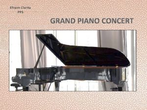 Efraim Clarita PPS GRAND PIANO CONCERT In grand