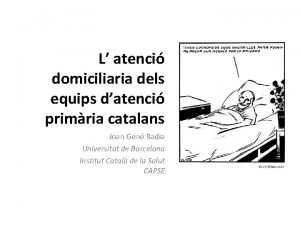L atenci domiciliaria dels equips datenci primria catalans