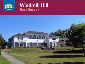 Windmill Hill East Sussex LEARNING OUTSIDE Windmill Hill