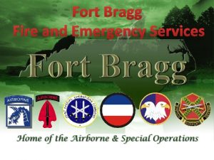 Fort Bragg Fire and Emergency Services Welcome to