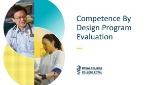 Competence By Design Program Evaluation What is Program