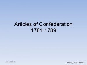 Articles of Confederation 1781 1789 2012 TESCCC Grade