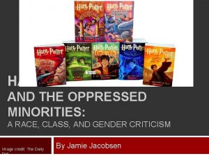 HARRY POTTER AND THE OPPRESSED MINORITIES A RACE