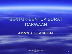 BENTUKBENTUK SURAT DAKWAAN Junaedi S H M Si