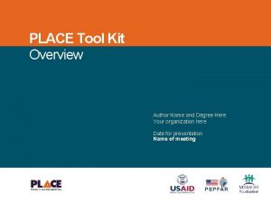 PLACE Tool Kit Overview Author Name and Degree