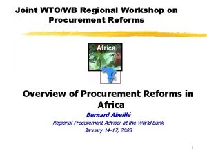 Joint WTOWB Regional Workshop on Procurement Reforms Overview