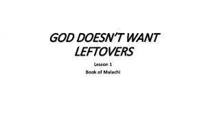 GOD DOESNT WANT LEFTOVERS Lesson 1 Book of